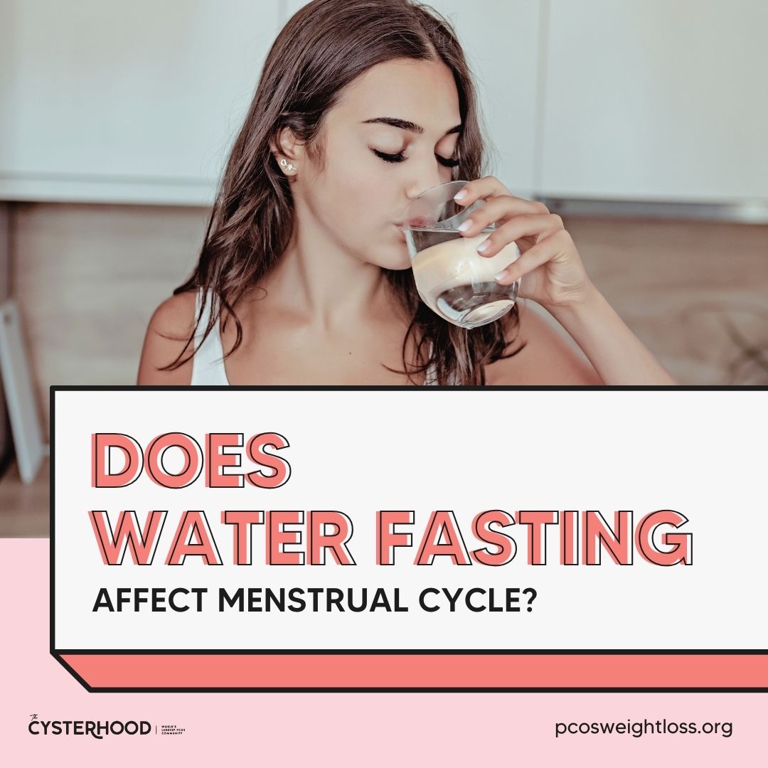 does water fasting affect menstrual cycle
