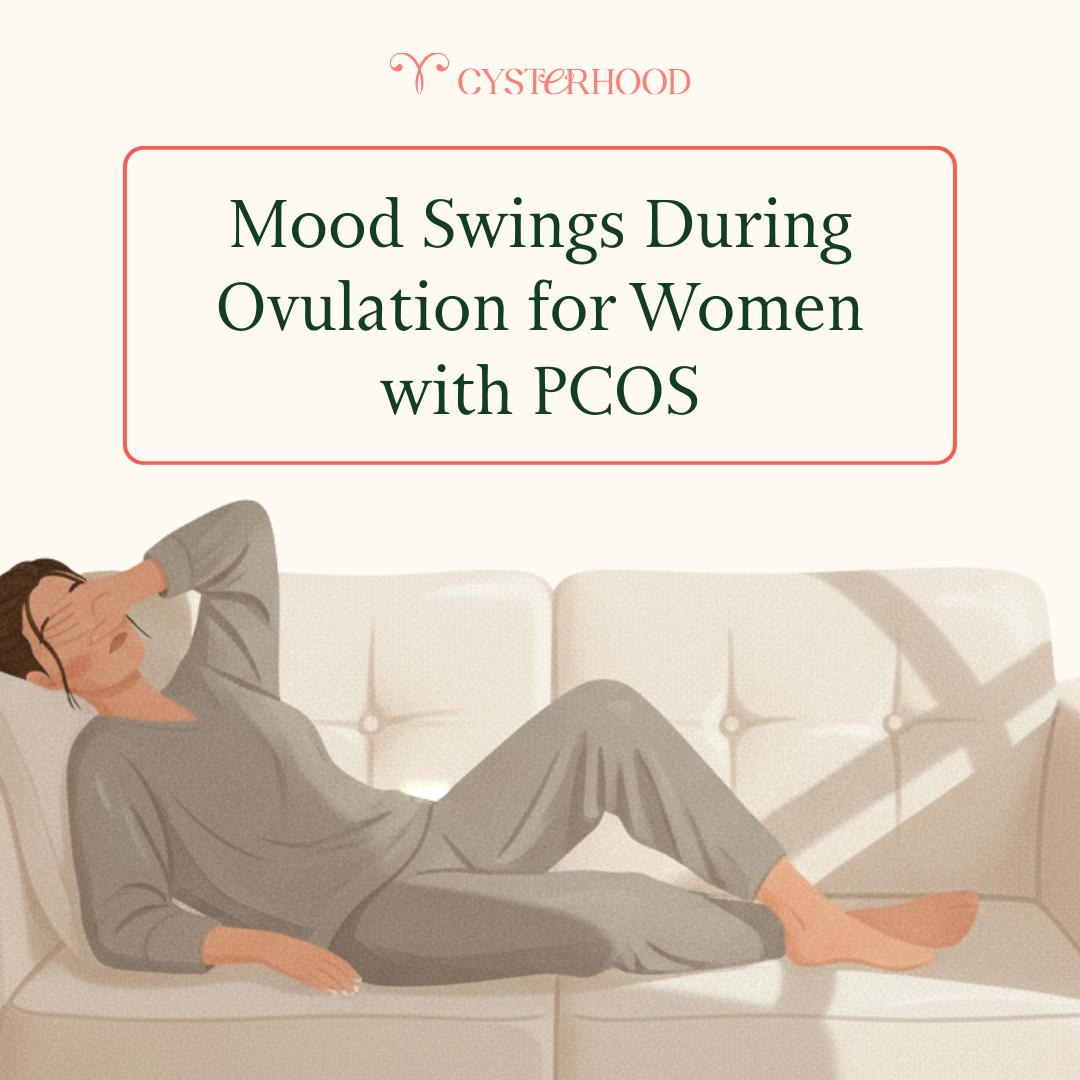 Mood Swings During Ovulation for Women with PCOS Mood Swings During Ovulation for Women with PCOS