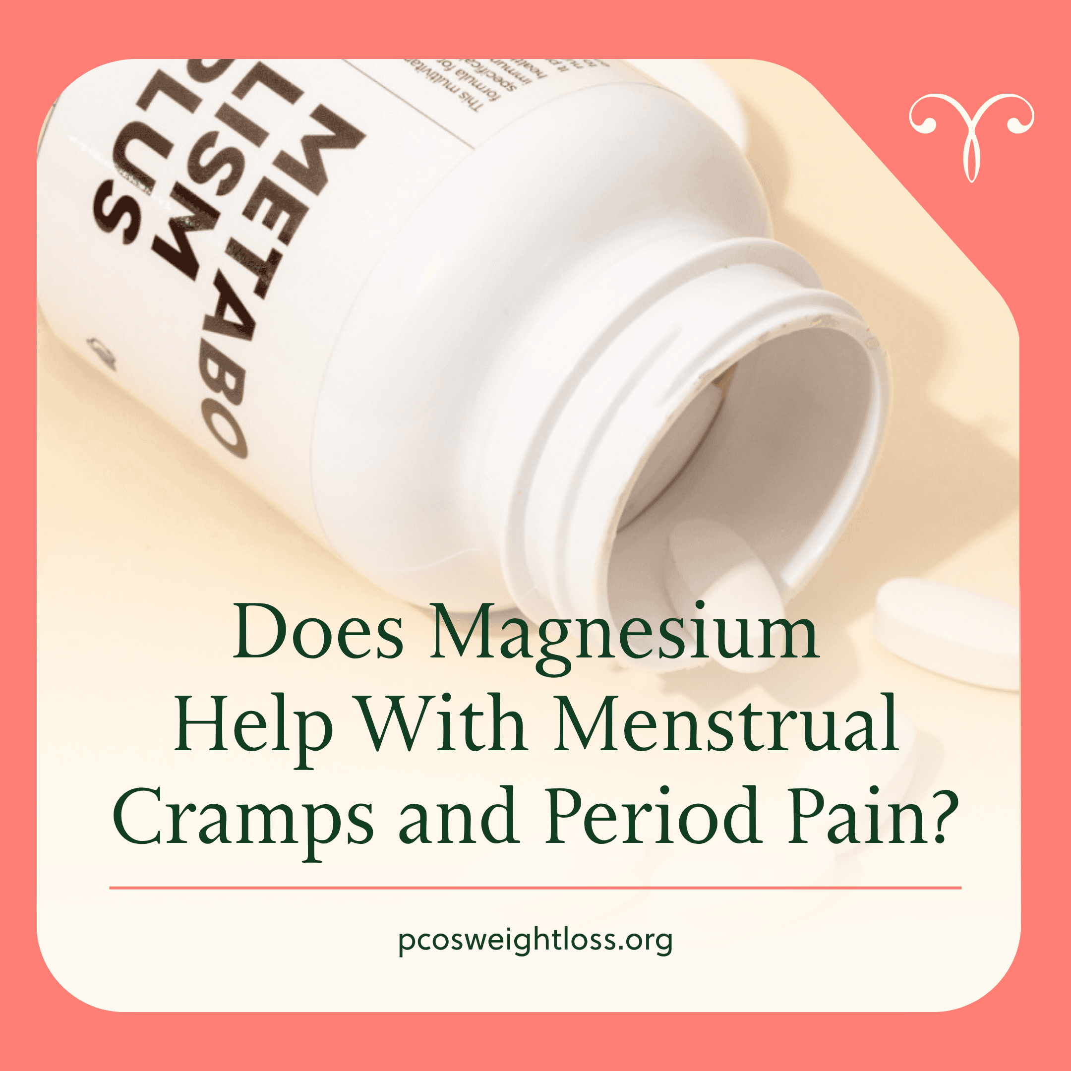 Does Magnesium Help With Menstrual Cramps and Period Pain